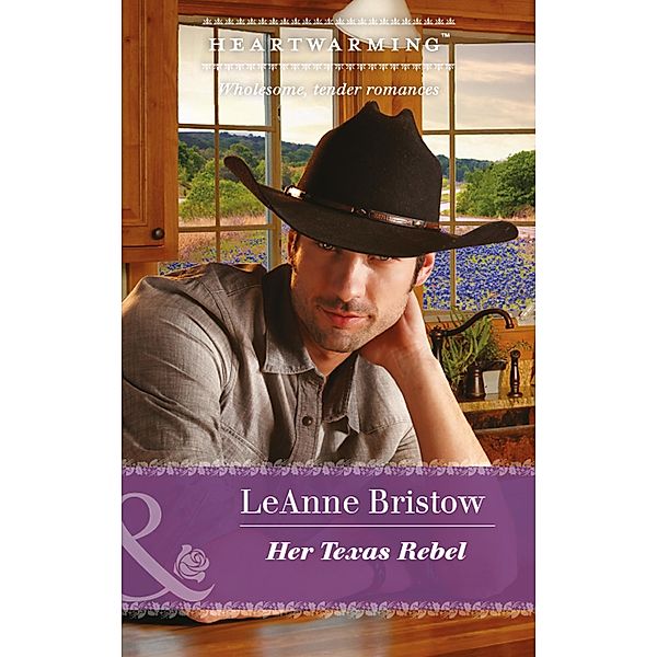 Her Texas Rebel, Leanne Bristow