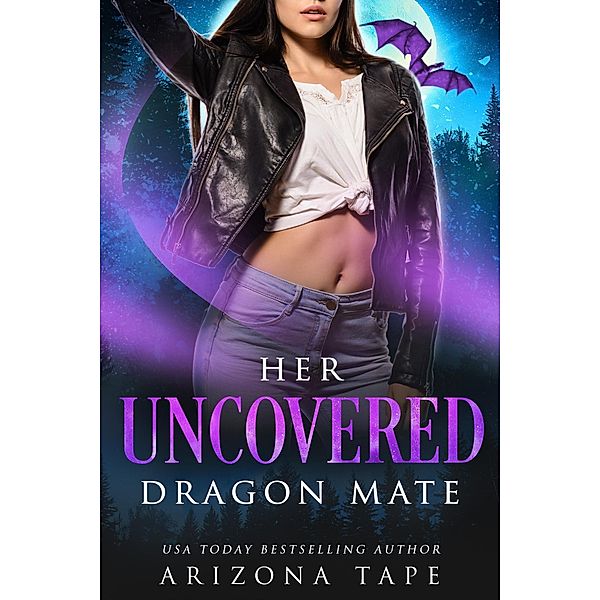 Her Uncovered Dragon Mate (Crescent Lake Shifters, #7) / Crescent Lake Shifters, Arizona Tape
