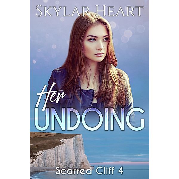 Her Undoing (Scarred Cliff, #4) / Scarred Cliff, Skylar Heart