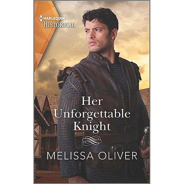Her Unforgettable Knight / Protectors of the Crown Bd.3, Melissa Oliver