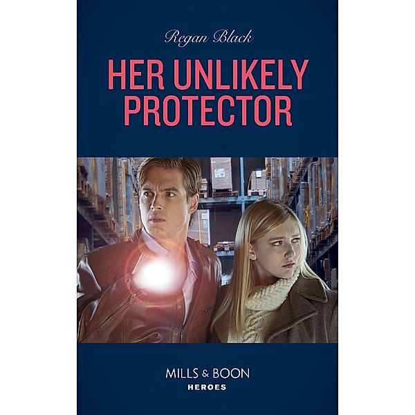 Her Unlikely Protector (Escape Club Heroes, Book 5) (Mills & Boon Heroes), Regan Black