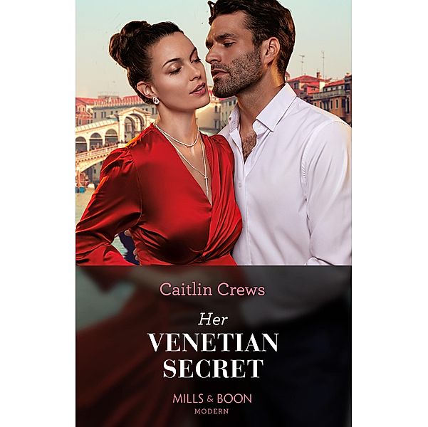 Her Venetian Secret, Caitlin Crews