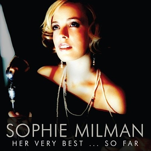 Her Very Best...So Far, Sophie Milman