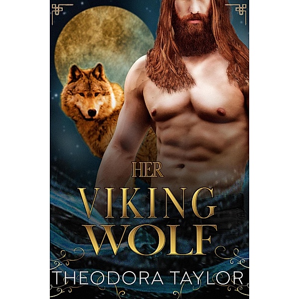 Her Viking Wolf (Alpha Kings, #1) / Alpha Kings, Theodora Taylor