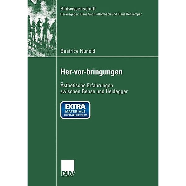 Her-vor-bringungen / Bildwissenschaft Bd.8, Beatrice Nunold