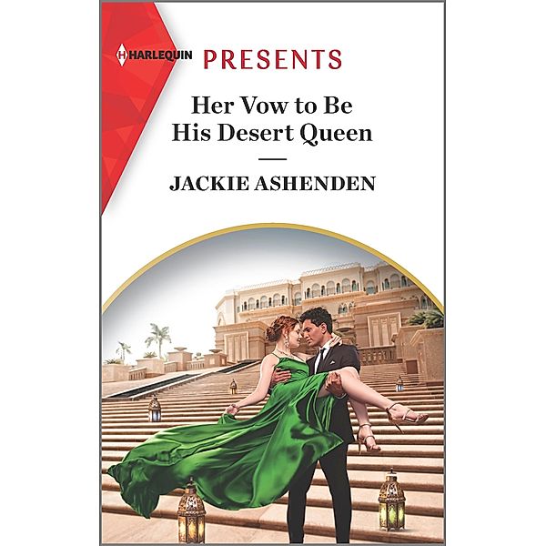 Her Vow to Be His Desert Queen / Three Ruthless Kings Bd.2, Jackie Ashenden