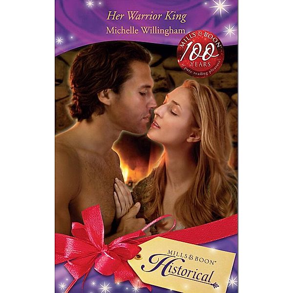 Her Warrior King (Mills & Boon Historical) (The MacEgan Brothers, Book 2) / Mills & Boon Historical, Michelle Willingham