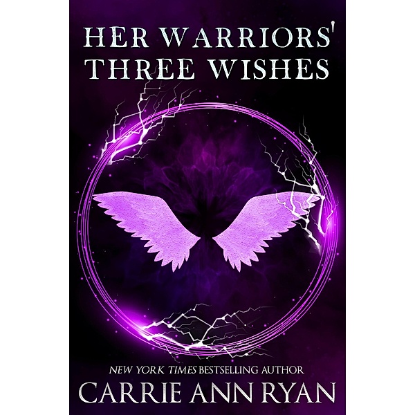 Her Warriors' Three Wishes (Dante's Circle, #2) / Dante's Circle, Carrie Ann Ryan