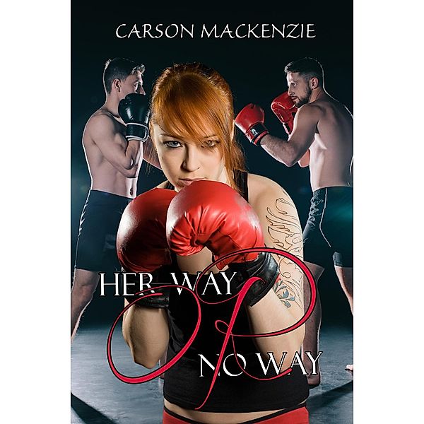 Her Way or No Way, Carson Mackenzie