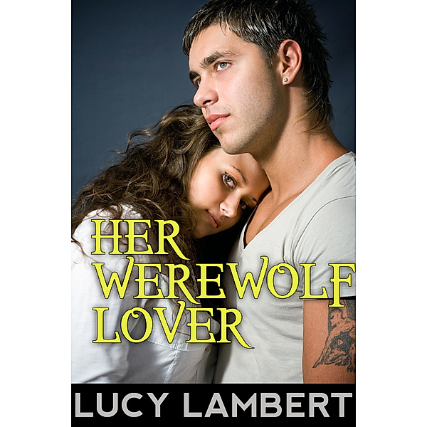 Her Werewolf Lover (Paranormal New Adult Erotic Romance), Lucy Lambert