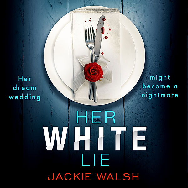 Her White Lie, Jackie Walsh