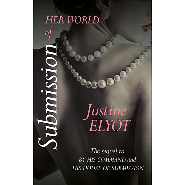 Her World of Submission, Justine Elyot