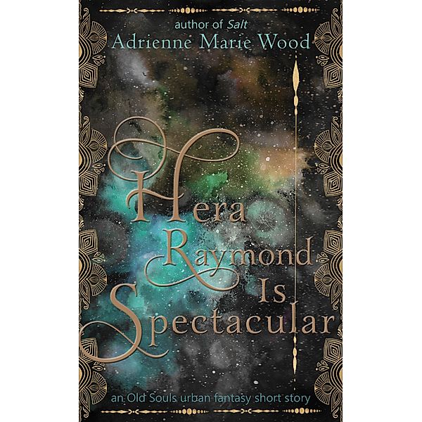 Hera Is Spectacular, Adrienne Marie Wood
