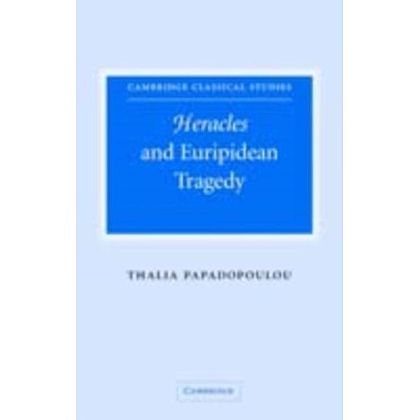 Heracles and Euripidean Tragedy, Thalia Papadopoulou