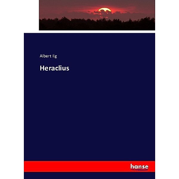 Heraclius, Albert Ilg