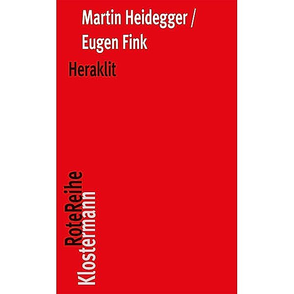 Heraklit, Martin Heidegger, Eugen Fink