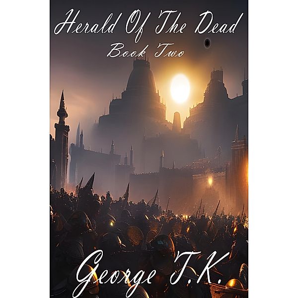 Herald Of The Dead / Herald, George T. K.