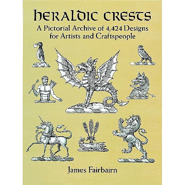 Heraldic Crests / Dover Pictorial Archive, James Fairbairn