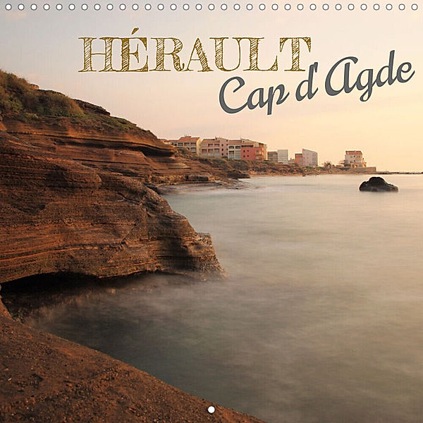 Hérault Cap d'Agde (Calendrier mural 2023 300 × 300 mm Square), Jérôme Aupeix