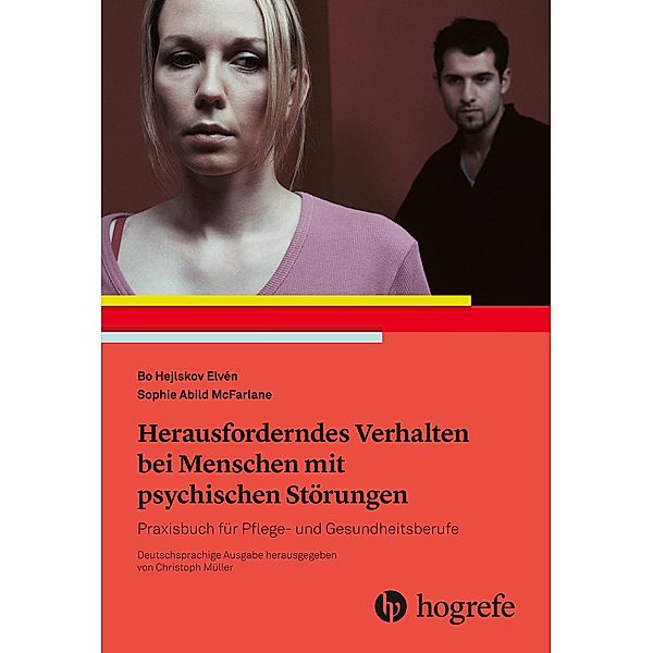 Herausforderndes Verhalten bei Menschen mit psychischen Störungen, Bo Hejlskov Elvén, Lomma Hejlskov Elvén, Sophie Abild McFarlane