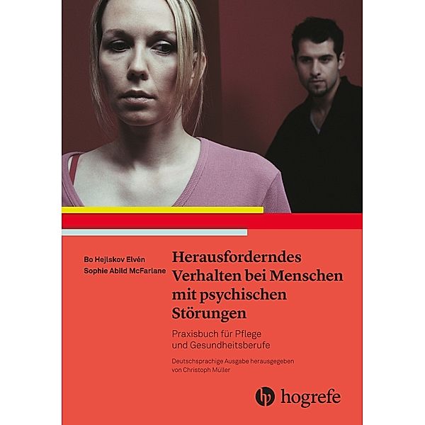 Herausforderndes Verhalten bei Menschen mit psychischen Störungen, Bo Hejlskov Elvén, Sophie Abild McFarlane