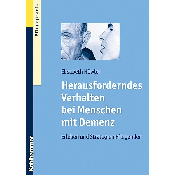 Herausforderndes Verhalten bei Menschen mit Demenz, Elisabeth Höwler