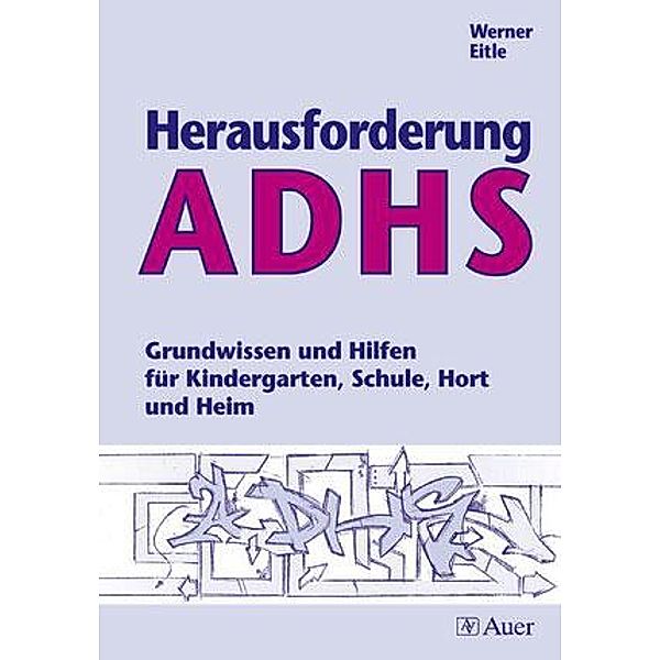 Herausforderung ADHS, Werner Eitle