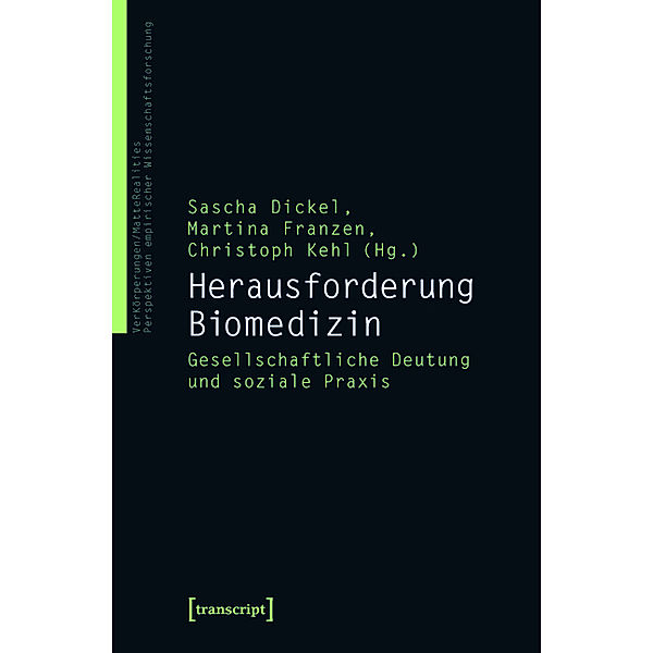 Herausforderung Biomedizin / VerKörperungen/MatteRealities - Perspektiven empirischer Wissenschaftsforschung Bd.14
