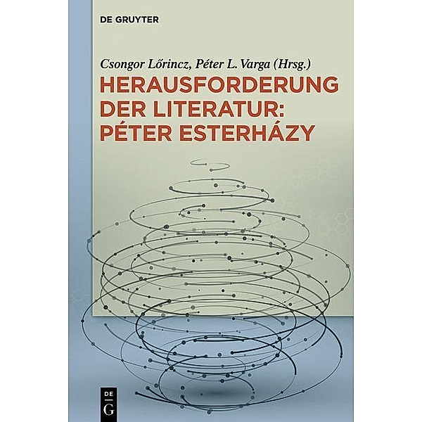 Herausforderung der Literatur: Péter Esterházy