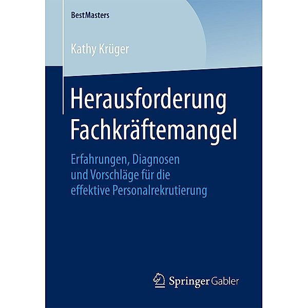 Herausforderung Fachkräftemangel / BestMasters, Kathy Krüger