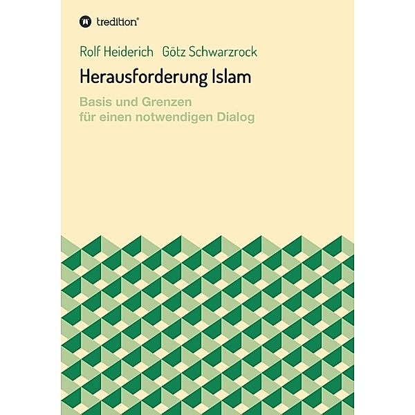 Herausforderung Islam, Rolf Heiderich, Götz Schwarzrock