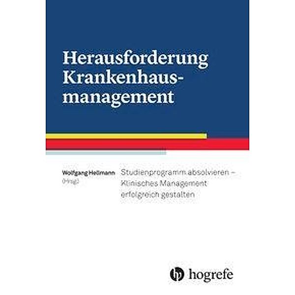 Herausforderung Krankenhausmanagement, Wolfgang Hellmann