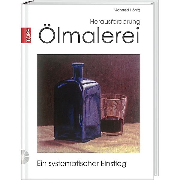 Herausforderung Ölmalerei, m. DVD, Manfred Hönig