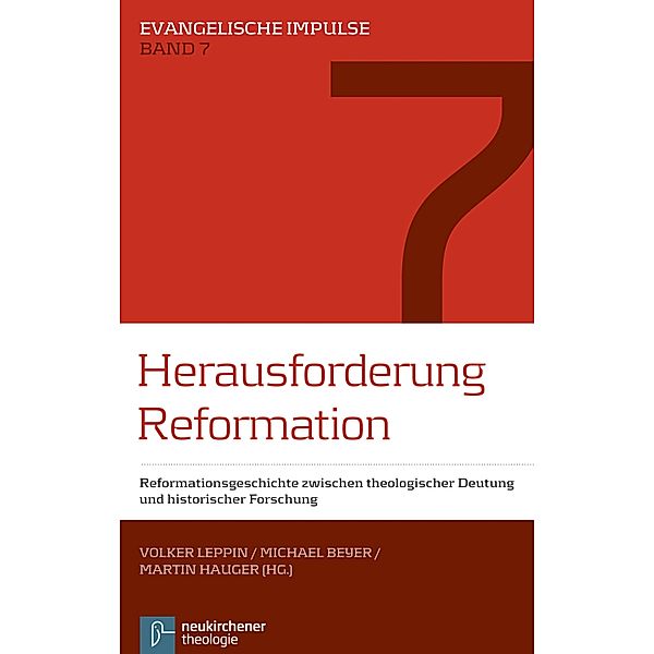 Herausforderung Reformation / Evangelische Impulse