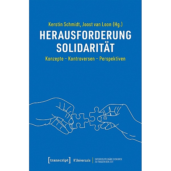 Herausforderung Solidarität / K'Universale - Interdisziplinäre Diskurse zu Fragen der Zeit Bd.10