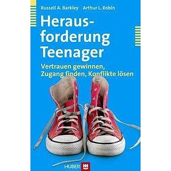 Herausforderung Teenager, Russell A. Barkley, Arthur L. Robin