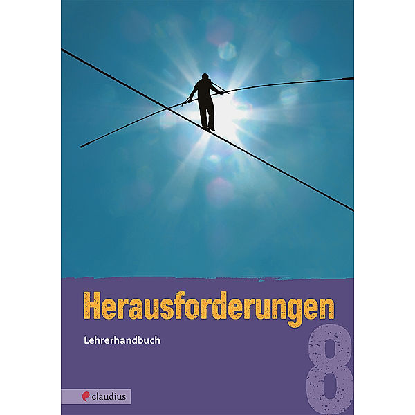 Herausforderungen 8 Lehrerhandbuch, Michael Fricke, Tatjana K. Schnütgen, Vera Glowatzki