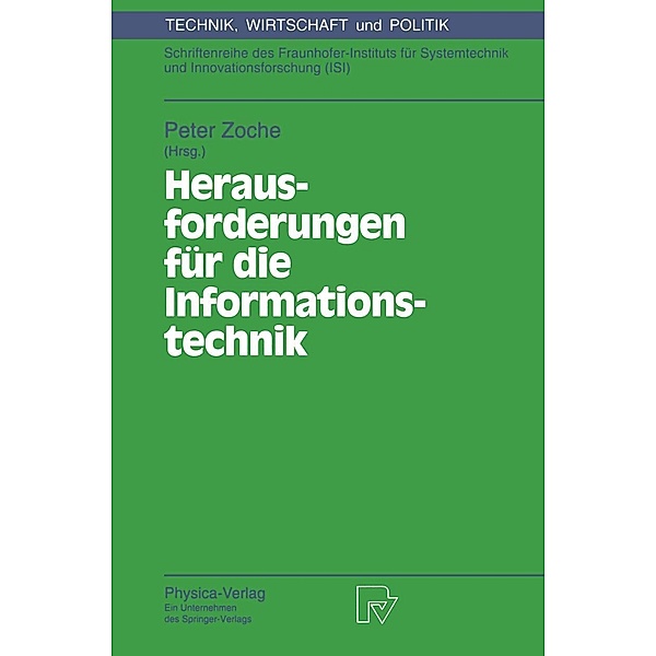 Herausforderungen für die Informationstechnik / Technik, Wirtschaft und Politik Bd.7