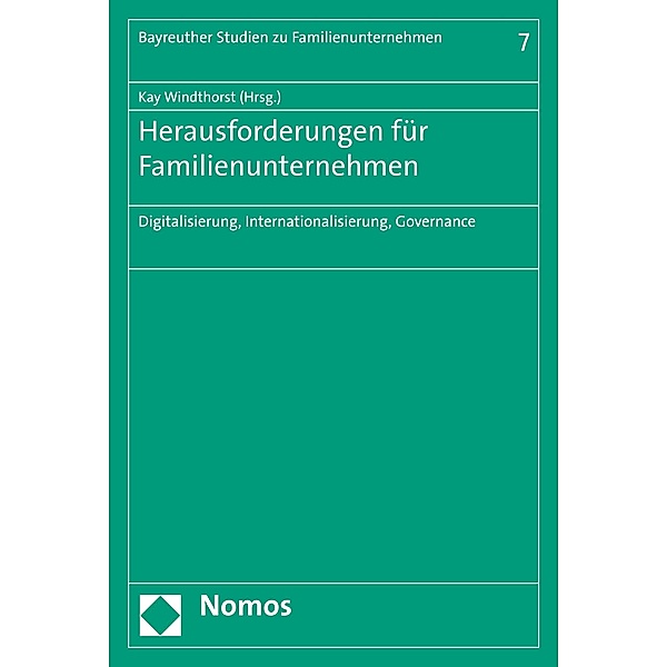 Herausforderungen für Familienunternehmen / Bayreuther Studien zu Familienunternehmen  Bd.7