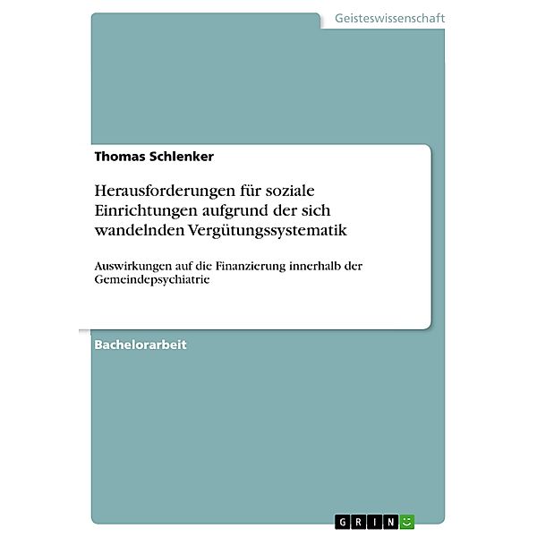 Herausforderungen für soziale Einrichtungen aufgrund der sich wandelnden Vergütungssystematik, Thomas Schlenker