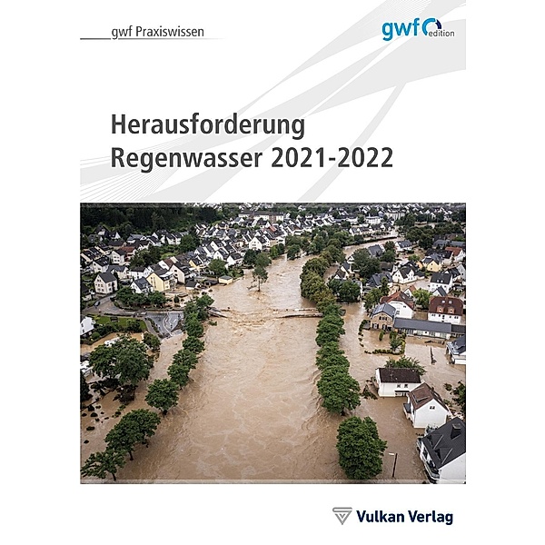 Herausforderungen Regenwasser und Hochwasserschutz 2021-2022
