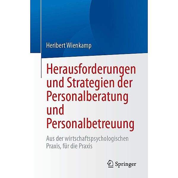 Herausforderungen und Strategien der Personalberatung und Personalbetreuung, Heribert Wienkamp
