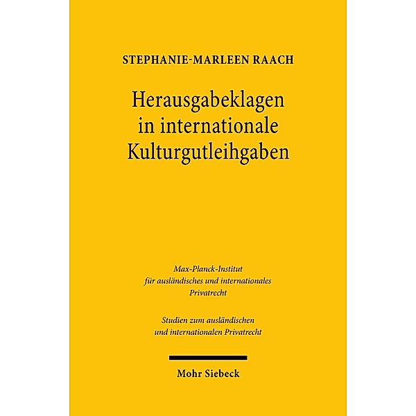 Herausgabeklagen in internationale Kulturgutleihgaben, Stephanie-Marleen Raach