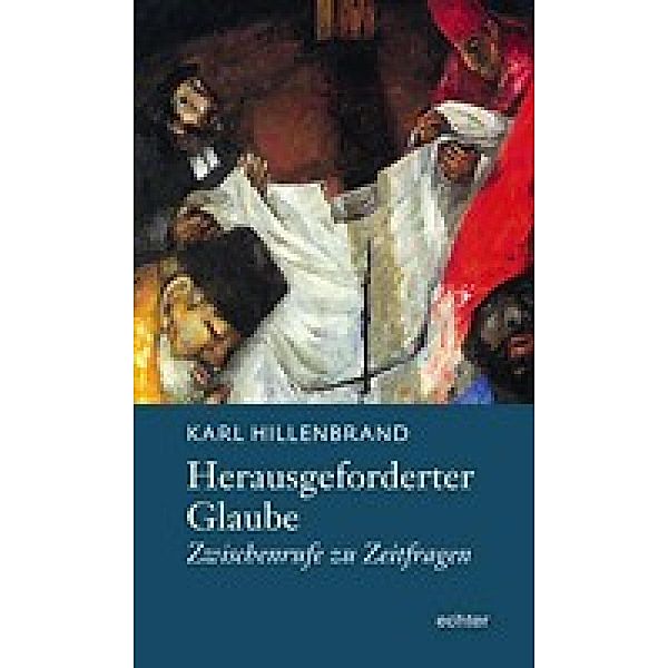 Herausgeforderter Glaube, Karl Hillenbrand