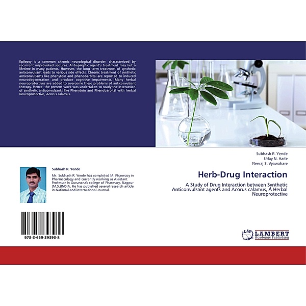 Herb-Drug Interaction, Subhash R. Yende, Uday N. Harle, Neeraj S. Vyawahare