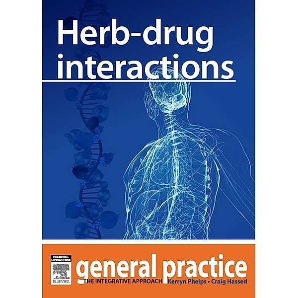Herb-drug Interactions, Kerryn Phelps, Craig Hassed