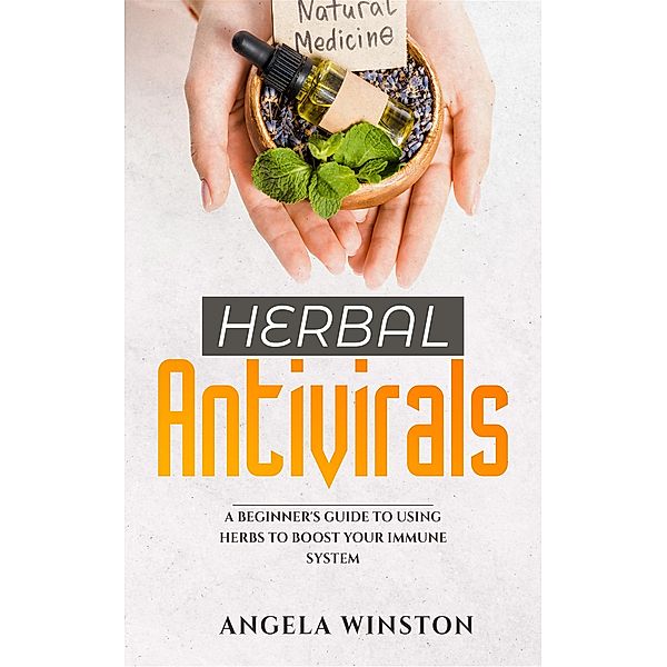 HERBAL ANTIVIRALS, Angela Winston