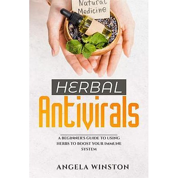 HERBAL ANTIVIRALS, Angela Winston