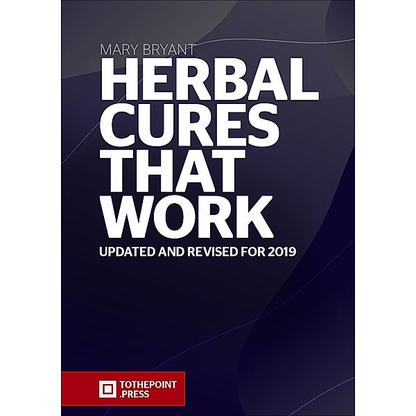 Herbal Cures That Work, Mary Bryant