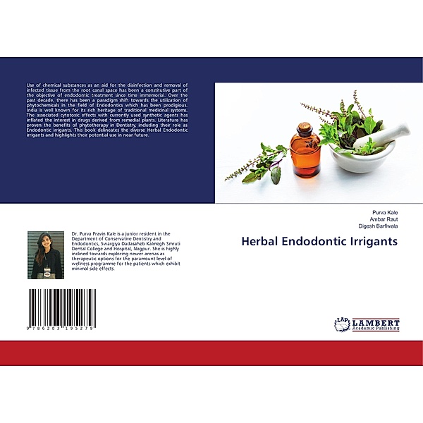 Herbal Endodontic Irrigants, Purva Kale, Ambar Raut, Digesh Barfiwala